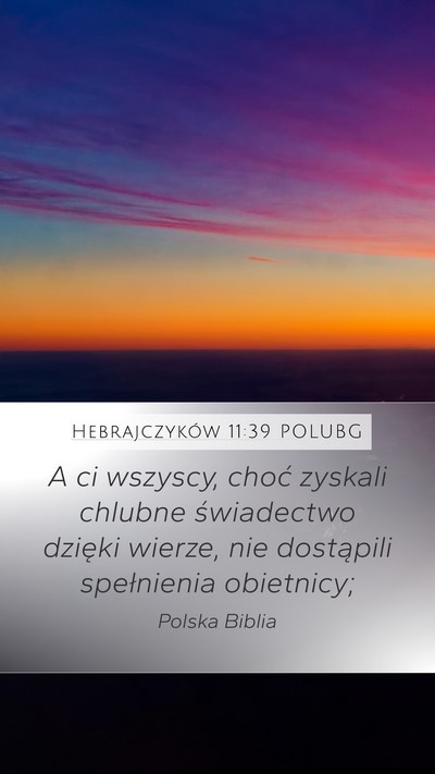 Hebrajczyków 11:39 POLUBG Bible Verse Image