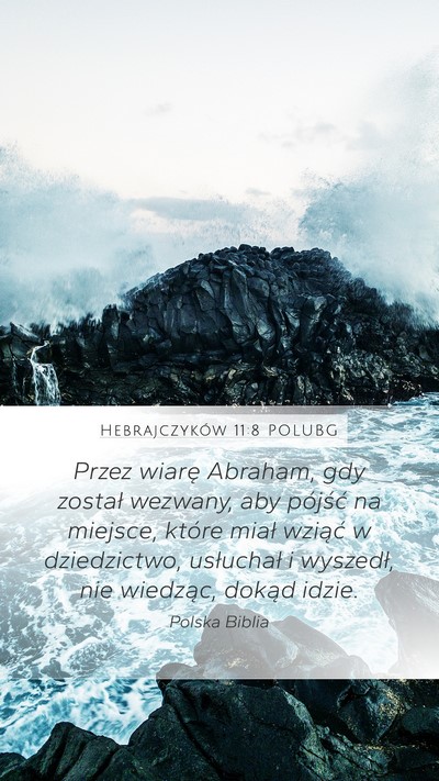 Hebrajczyków 11:8 POLUBG Bible Verse Image