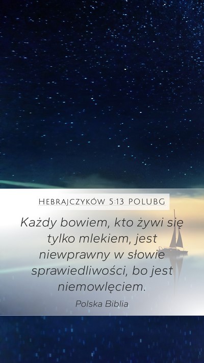 Hebrajczyków 5:13 POLUBG Bible Verse Image
