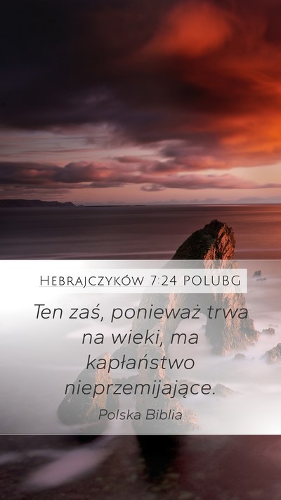 Hebrajczyków 7:24 POLUBG Bible Verse Image