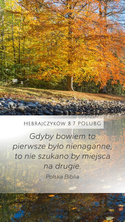 Hebrajczyków 8:7 POLUBG Mobile Phone Wallpaper - Gdyby bowiem to pierwsze było nienaganne, to nie - Mobile Bible Verse Wallpaper