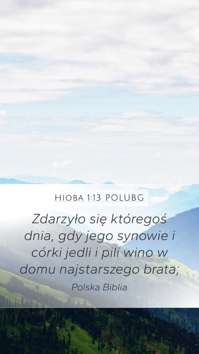 Hioba 1:13 POLUBG Mobile Phone Wallpaper - Zdarzyło się któregoś dnia, gdy jego synowie - Mobile Bible Verse Wallpaper