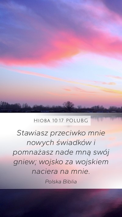 Hioba 10:17 POLUBG Bible Verse Image