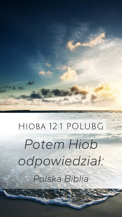 Hioba 12:1 POLUBG Mobile Phone Wallpaper - Potem Hiob - Mobile Bible Verse Wallpaper