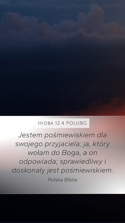 Hioba 12:4 POLUBG Bible Verse Image