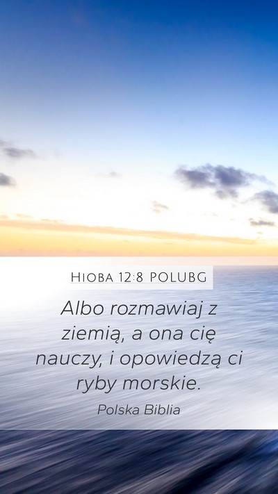 Hioba 12:8 POLUBG Bible Verse Image