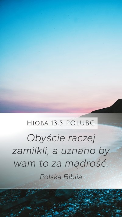 Hioba 13:5 POLUBG Bible Verse Image