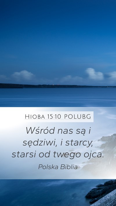 Hioba 15:10 POLUBG Bible Verse Image