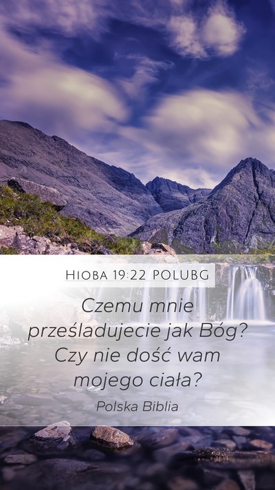Hioba 19:22 POLUBG Bible Verse Image