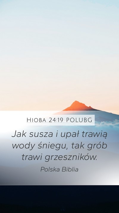 Hioba 24:19 POLUBG Bible Verse Image