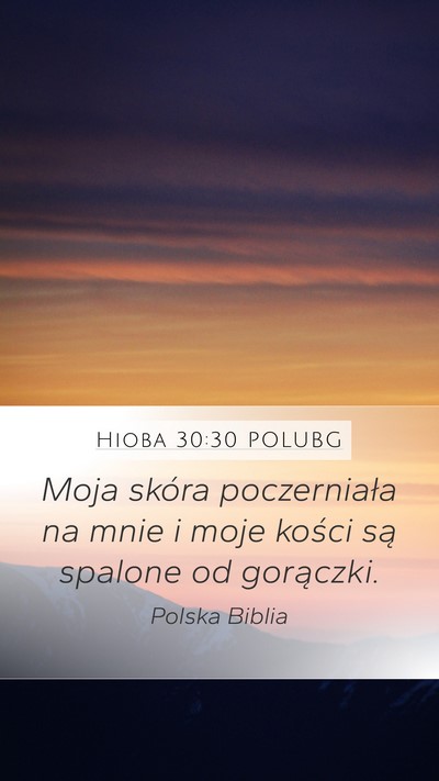 Hioba 30:30 POLUBG Bible Verse Image