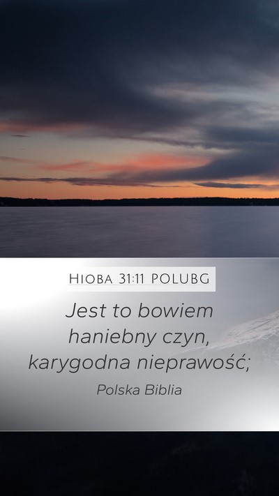 Hioba 31:11 POLUBG Mobile Phone Wallpaper - Jest to bowiem haniebny czyn, karygodna - Mobile Bible Verse Wallpaper