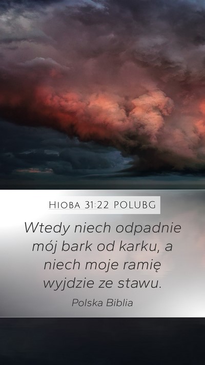 Hioba 31:22 POLUBG Mobile Phone Wallpaper - Wtedy niech odpadnie mój bark od karku, a niech - Mobile Bible Verse Wallpaper