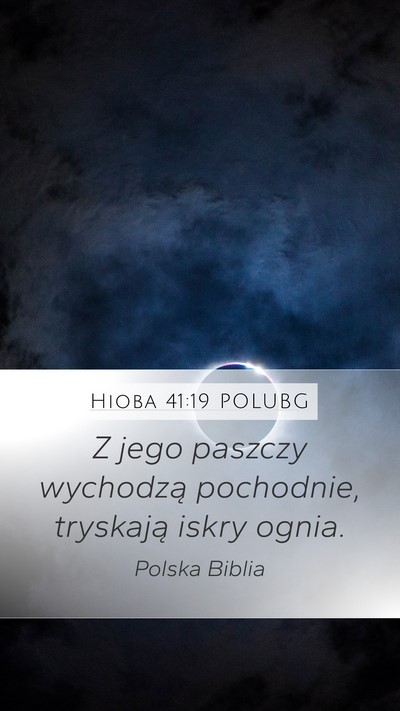 Hioba 41:19 POLUBG Mobile Phone Wallpaper - Z jego paszczy wychodzą pochodnie, tryskają - Mobile Bible Verse Wallpaper