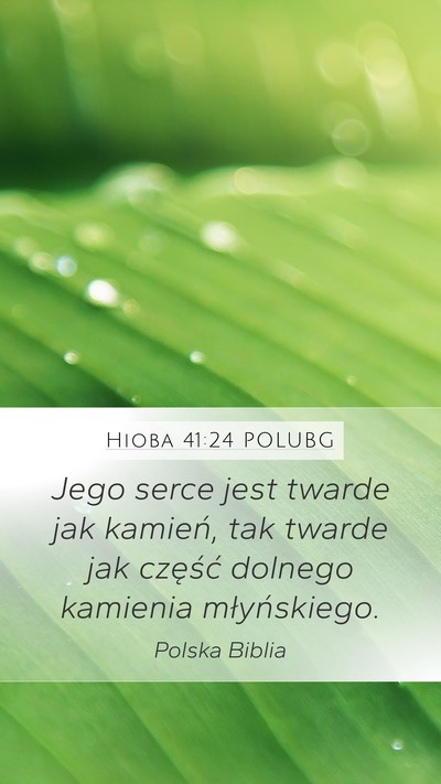 Hioba 41:24 POLUBG Mobile Phone Wallpaper - Jego serce jest twarde jak kamień, tak twarde - Mobile Bible Verse Wallpaper
