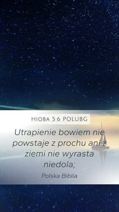 Hioba 5:6 POLUBG Bible Verse Image