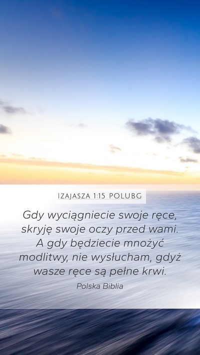 Izajasza 1:15 POLUBG Bible Verse Image