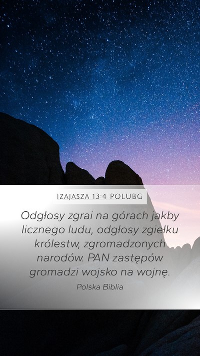 Izajasza 13:4 POLUBG Mobile Phone Wallpaper - Odgłosy zgrai na górach jakby licznego ludu, - Mobile Bible Verse Wallpaper