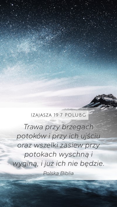 Izajasza 19:7 POLUBG Mobile Phone Wallpaper - Trawa przy brzegach potoków i przy ich ujściu - Mobile Bible Verse Wallpaper