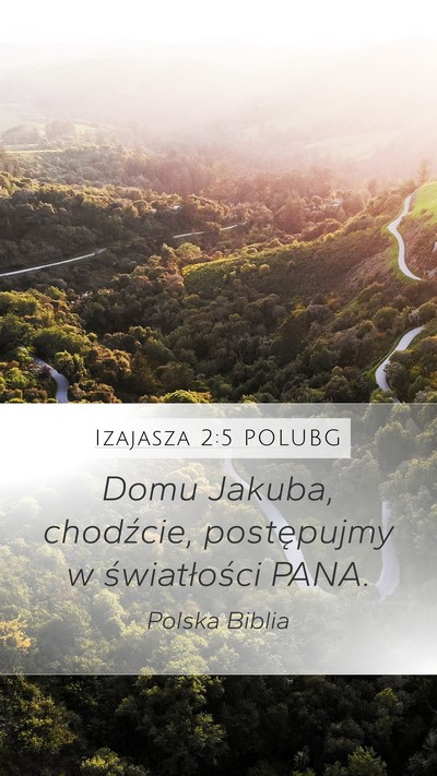Izajasza 2:5 POLUBG Mobile Phone Wallpaper - Domu Jakuba, chodźcie, postępujmy w - Mobile Bible Verse Wallpaper