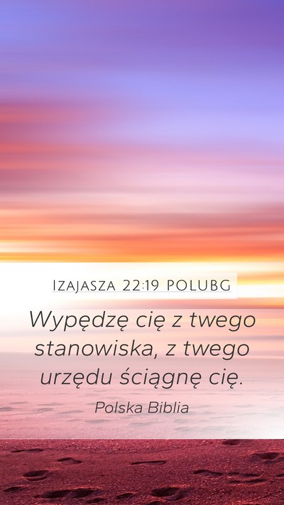Izajasza 22:19 POLUBG Bible Verse Image