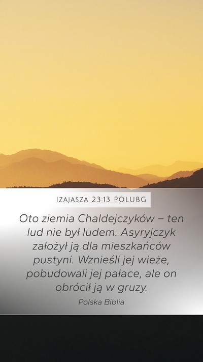 Izajasza 23:13 POLUBG Bible Verse Image