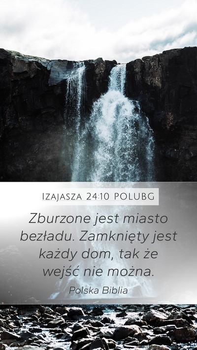 Izajasza 24:10 POLUBG Mobile Phone Wallpaper - Zburzone jest miasto bezładu. Zamknięty jest - Mobile Bible Verse Wallpaper