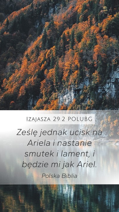 Izajasza 29:2 POLUBG Mobile Phone Wallpaper - Ześlę jednak ucisk na Ariela i nastanie smutek - Mobile Bible Verse Wallpaper