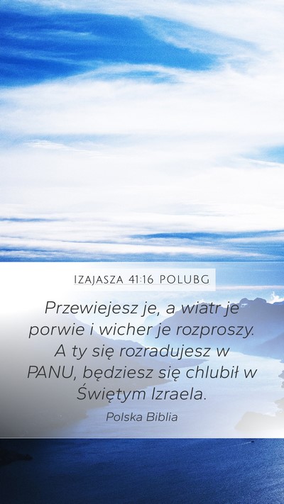 Izajasza 41:16 POLUBG Mobile Phone Wallpaper - Przewiejesz je, a wiatr je porwie i wicher je - Mobile Bible Verse Wallpaper