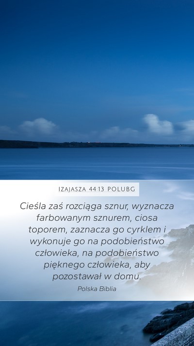 Izajasza 44:13 POLUBG Bible Verse Image