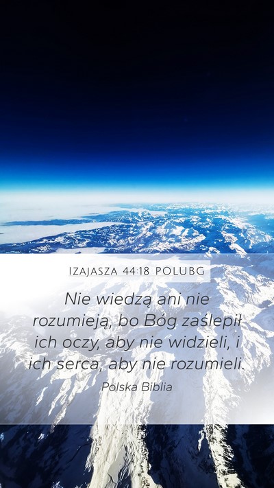 Izajasza 44:18 POLUBG Bible Verse Image