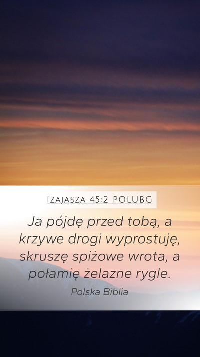 Izajasza 45:2 POLUBG Bible Verse Image