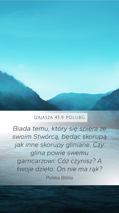 Izajasza 45:9 POLUBG Bible Verse Image