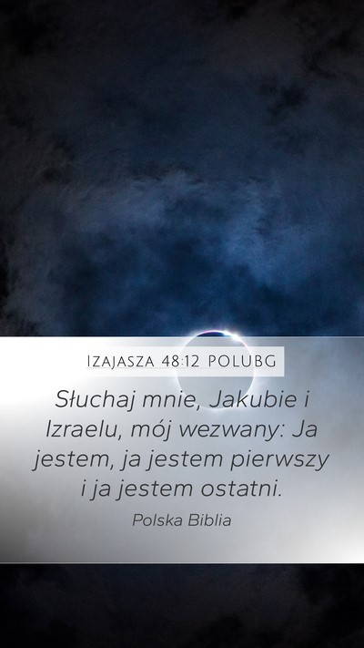 Izajasza 48:12 POLUBG Bible Verse Image