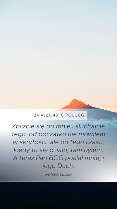 Izajasza 48:16 POLUBG Bible Verse Image