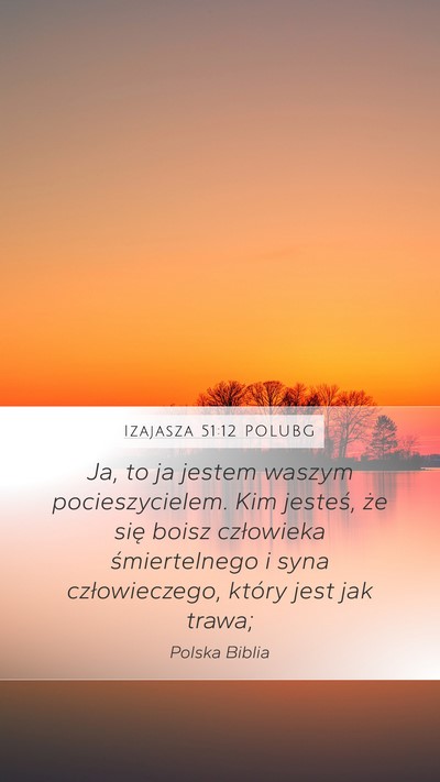 Izajasza 51:12 POLUBG Bible Verse Image