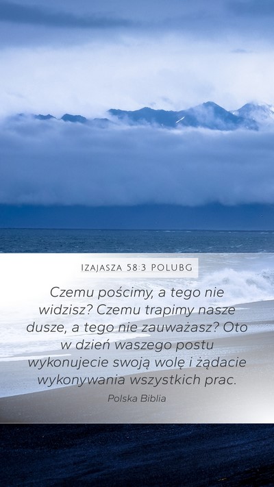 Izajasza 58:3 POLUBG Mobile Phone Wallpaper - Czemu pościmy, a tego nie widzisz? Czemu trapimy - Mobile Bible Verse Wallpaper