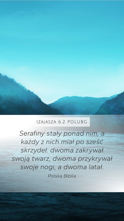 Izajasza 6:2 POLUBG Bible Verse Image