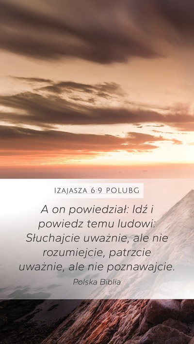 Izajasza 6:9 POLUBG Bible Verse Image