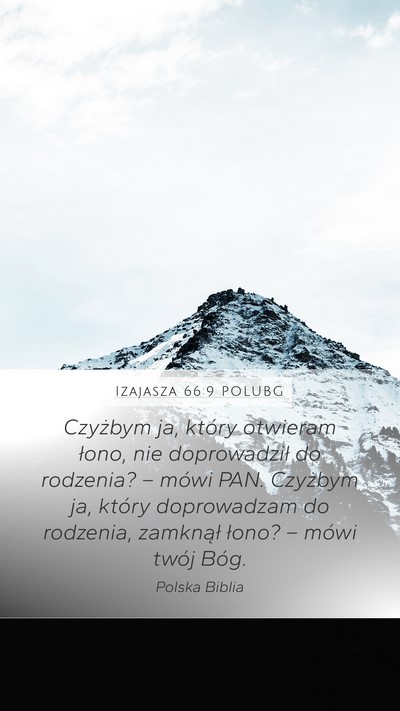 Izajasza 66:9 POLUBG Bible Verse Image