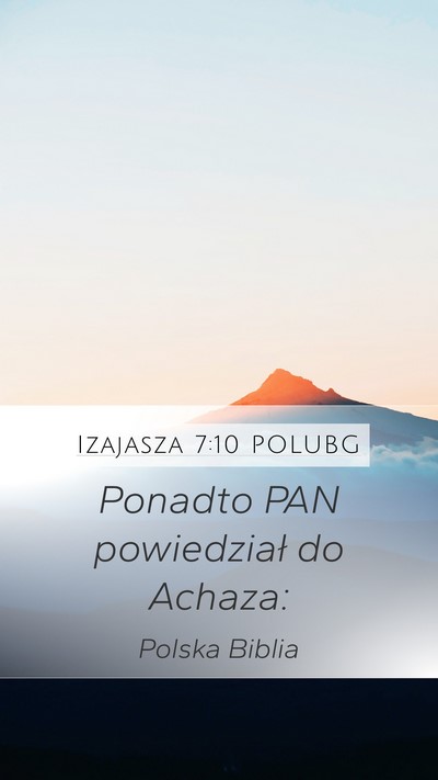 Izajasza 7:10 POLUBG Mobile Phone Wallpaper - Ponadto PAN powiedział do - Mobile Bible Verse Wallpaper