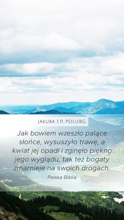 Jakuba 1:11 POLUBG Mobile Phone Wallpaper - Jak bowiem wzeszło palące słońce, wysuszyło - Mobile Bible Verse Wallpaper