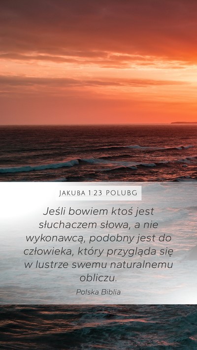 Jakuba 1:23 POLUBG Bible Verse Image