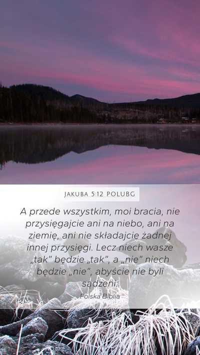 Jakuba 5:12 POLUBG Bible Verse Image