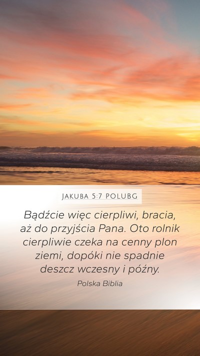 Jakuba 5:7 POLUBG Bible Verse Image
