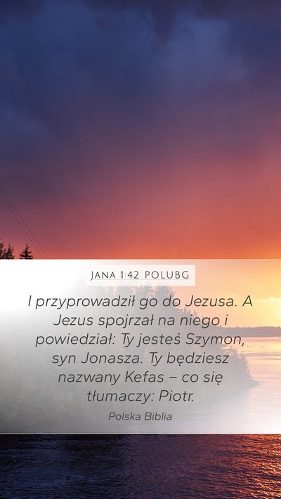 Jana 1:42 POLUBG Bible Verse Image