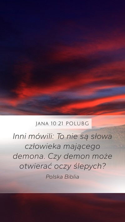 Jana 10:21 POLUBG Mobile Phone Wallpaper - Inni mówili: To nie są słowa człowieka - Mobile Bible Verse Wallpaper