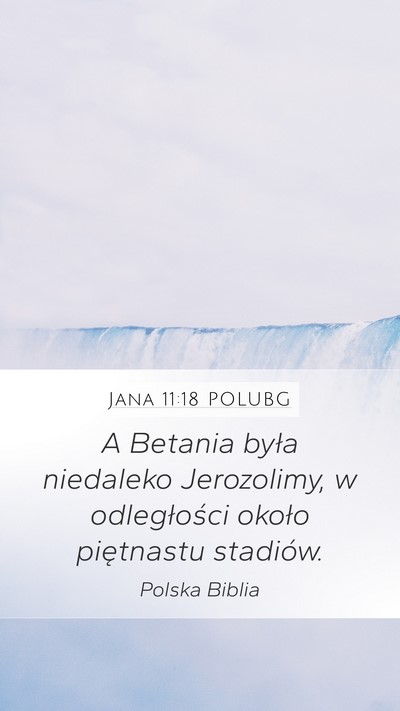 Jana 11:18 POLUBG Bible Verse Image