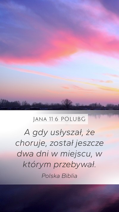 Jana 11:6 POLUBG Bible Verse Image