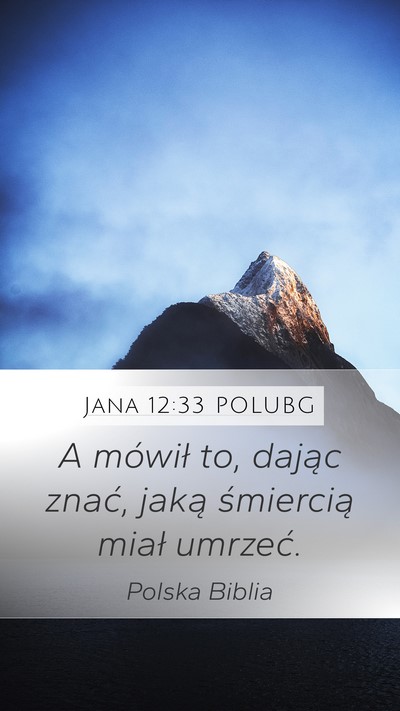 Jana 12:33 POLUBG Bible Verse Image